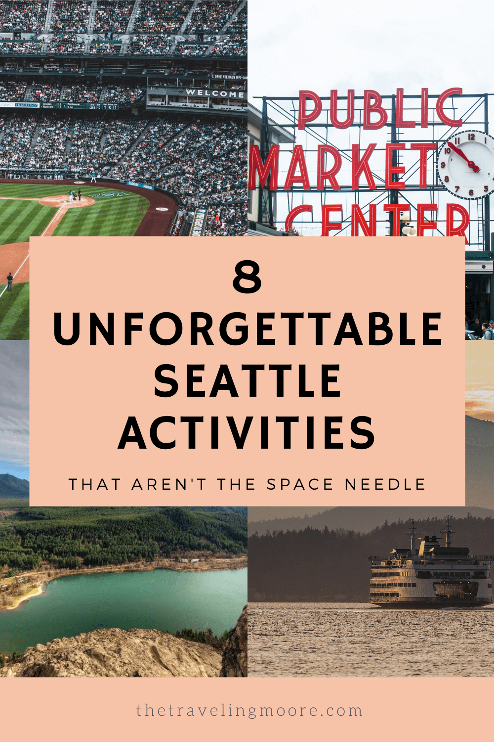 8 Downtown Seattle Activities The Traveling Moore