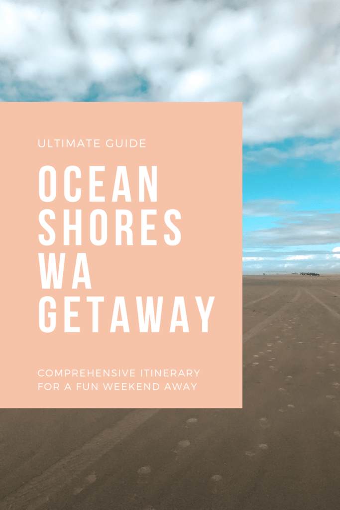 Ultimate Guide Ocean Shores WA getaway