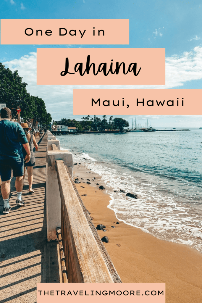 One Day in Lahaina Maui Hawaii