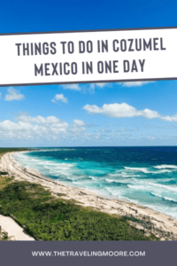 One Day in Cozumel: What to Do on a Day Trip to Cozumel