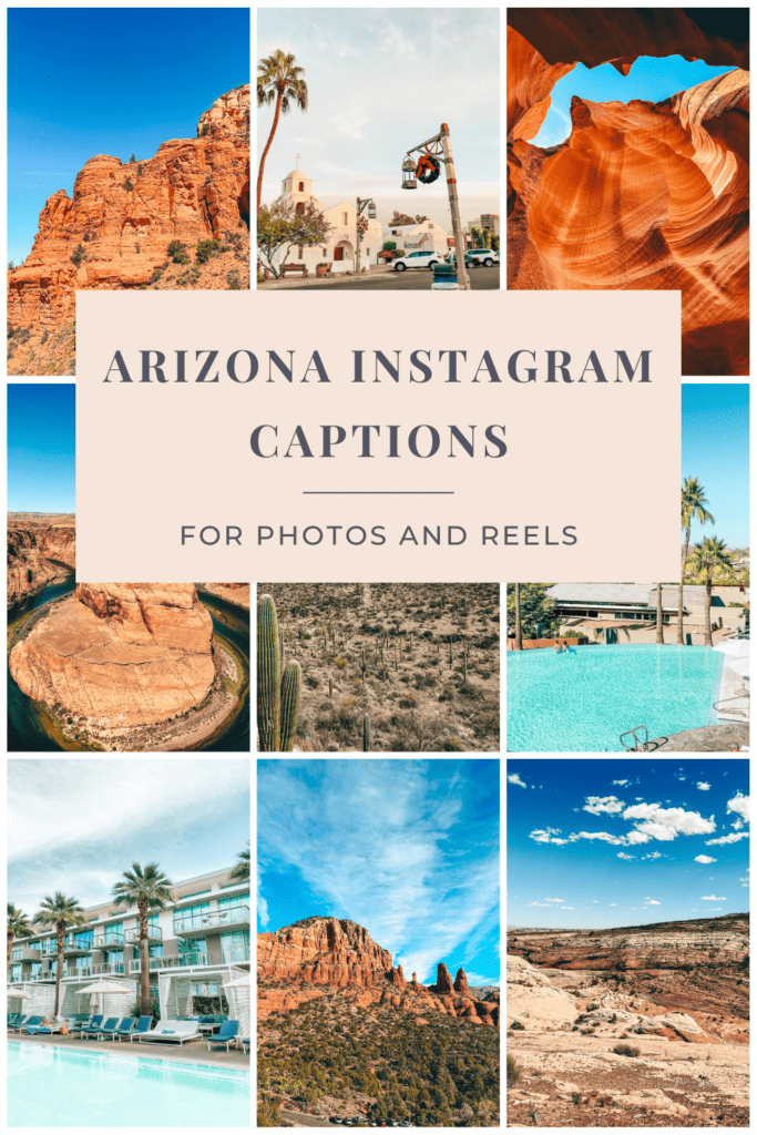 Pinterest pin that says arizona instagram captions for photos and reels with a grid of photos of different areas of arizona