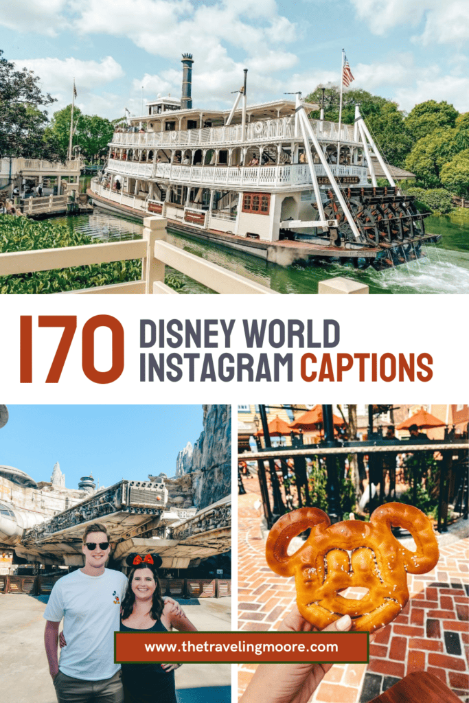 Collage of Disney World experiences featuring a steamboat on a river, the iconic Millennium Falcon at Star Wars: Galaxy's Edge, a couple posing with Mickey Mouse ear hats, and a Mickey-shaped pretzel. Text overlay reads '170 Disney World Instagram Captions', by thetravelingmoore.com