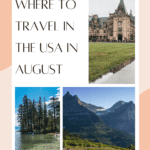 Blog post graphic featuring the title 'Where to Travel in the USA in August' with a URL 'www.thetravelingmoore.com' at the top. The image displays a collage of three travel photos: an ornate historic building with a large lawn in the foreground, a serene lakeside forest scene, and a majestic mountain landscape with wildflowers in bloom