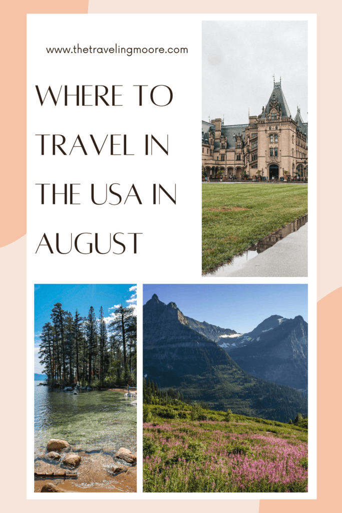 Blog post graphic featuring the title 'Where to Travel in the USA in August' with a URL 'www.thetravelingmoore.com' at the top. The image displays a collage of three travel photos: an ornate historic building with a large lawn in the foreground, a serene lakeside forest scene, and a majestic mountain landscape with wildflowers in bloom