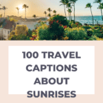 promotional image for pinterest that reads 100 travel captions about sunrises with a picture of a sunrise in maui with the ocean and palm trees