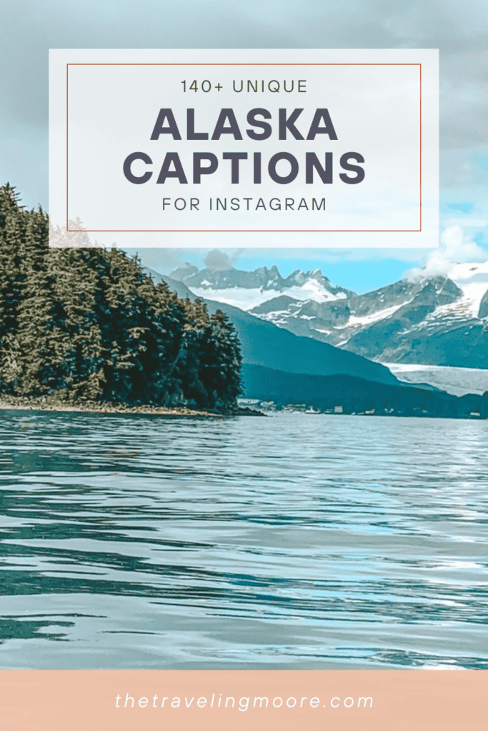 Promotional image that reads 140 alaska captions for instagram with a photo of a bay in Alaska with a glacier