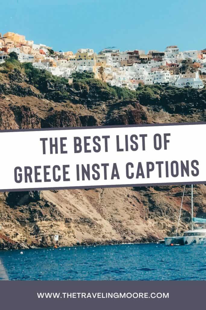 Promotional image for pinterest that reads "the best list of greece insta captions" with a picture of a cliff, white greek villiage, and the ocean with a sailboat