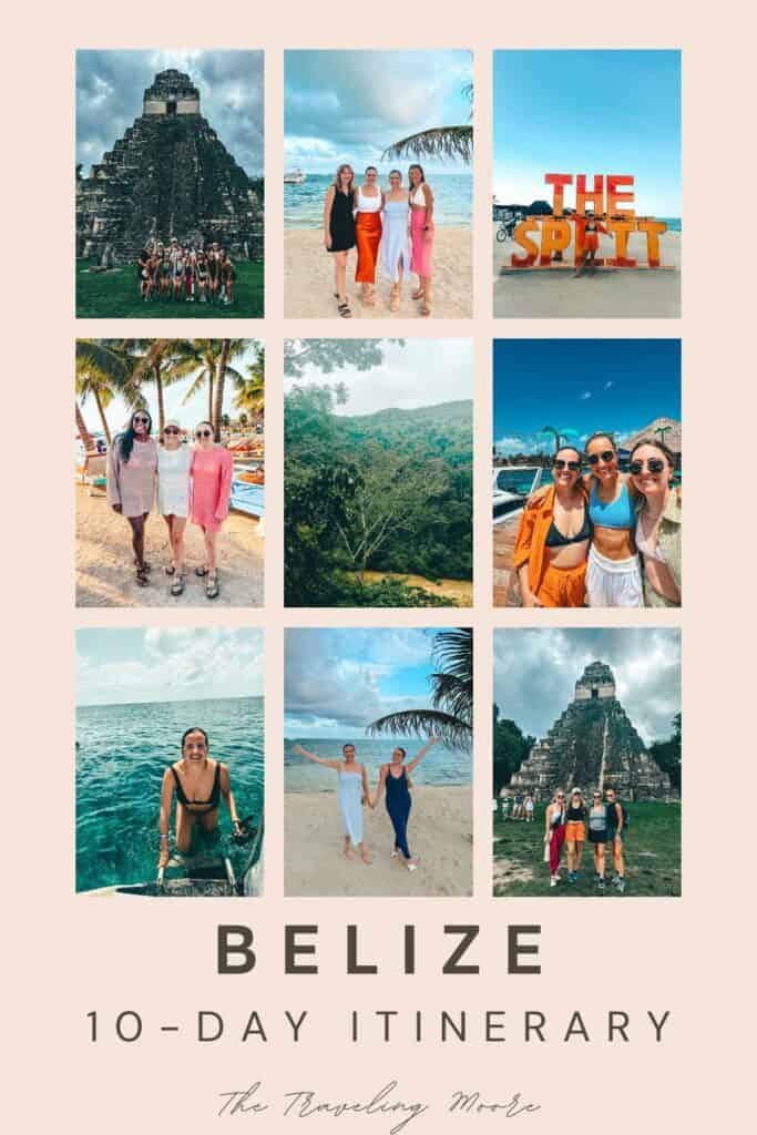 A promotional graphic for "Belize 10-Day Itinerary" by The Traveling Moore, featuring a 3x3 grid of photos showcasing various activities and locations in Belize. The images include scenes of ancient Mayan ruins, beach moments with friends, snorkeling, nature views, and the iconic "The Split" sign, capturing a blend of adventure and relaxation.