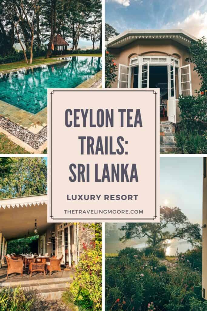 Promotional image for Pinterest that reads "ceylon tea trails sri lanka luxury resort" with four images of the resort - a bright blue pool, the entrance doors to the bungalow, an image of the lake view with the a tree, and a picture of the dining terrace